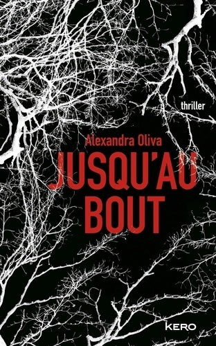 Jusqu'au bout - Alexandra Oliva - Livre