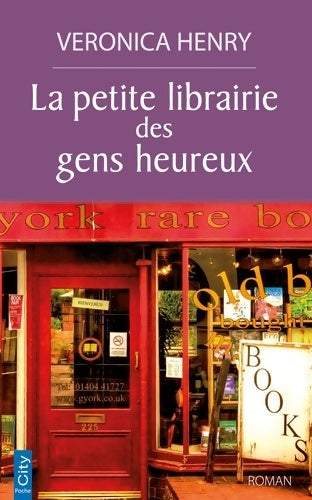 Livrenpoche : La petite librairie des gens heureux - Veronica Henry - Livre