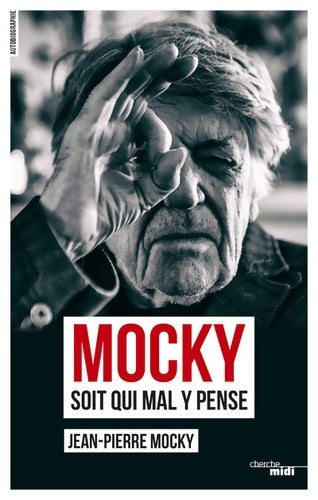 Mocky soit qui mal y pense (2) - Jean-Pierre Mocky - Livre