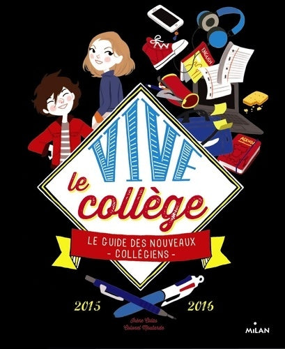 Livrenpoche : Vive le collège ! 2015-2016 - Irène Colas - Livre