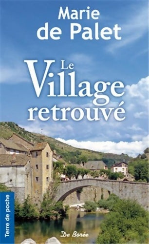 Livrenpoche : Le village retrouvé - Marie De Palet - Livre
