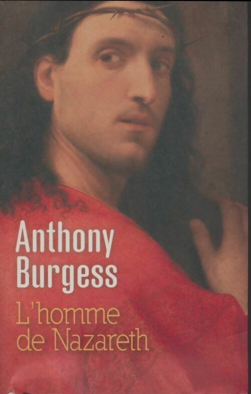 Livrenpoche : L'homme de Nazareth - Anthony Burgess - Livre
