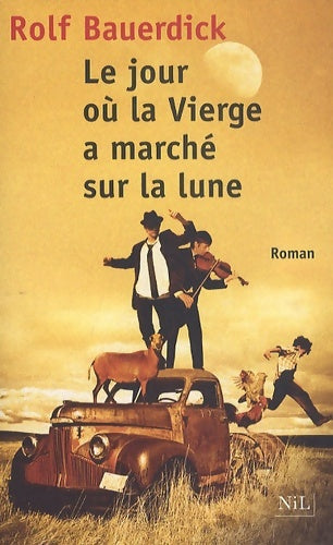Livrenpoche : Le jour où la vierge a marché sur la lune - Rolf Bauerdick - Livre