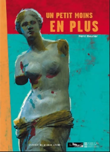 Livrenpoche : Un petit moins en plus - Henri Meunier - Livre
