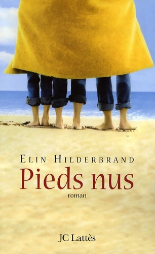 Livrenpoche : Pieds nus - Elin Hilderbrand - Livre