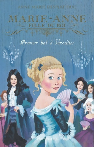 Livrenpoche : Premier bal à Versailles - Anne-Marie Desplat-Duc - Livre