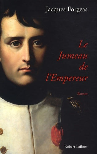 Livrenpoche : Le jumeau de l'empereur - Jacques Forgeas - Livre