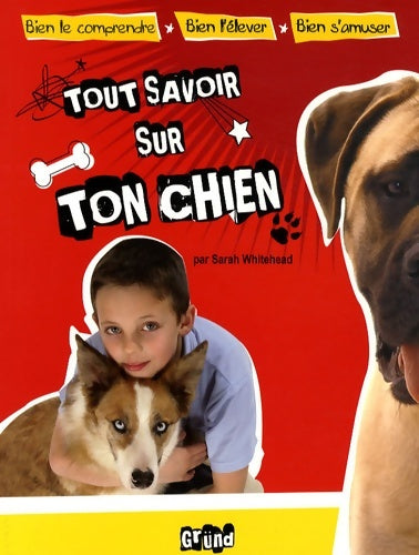 Livrenpoche : Tout savoir sur ton chien - Sarah Whitebread - Livre