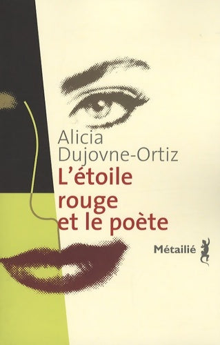 Livrenpoche : L'Étoile rouge et le poète - Alicia Dujovne Ortiz - Livre