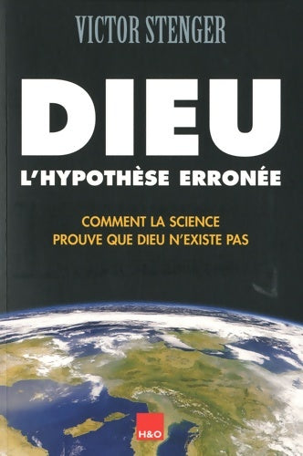 Livrenpoche : Dieu l'hypothèse erronée : Comment la science prouve que dieu n'existe pas - Victor J. Stenger - Livre