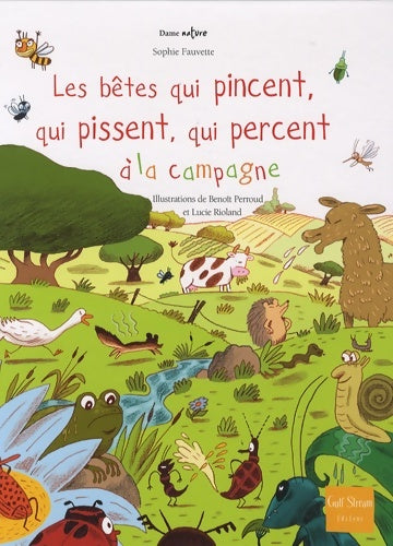 Livrenpoche : Les bêtes qui pincent qui pissent qui percent à la campagne - Sophie Fauvette - Livre