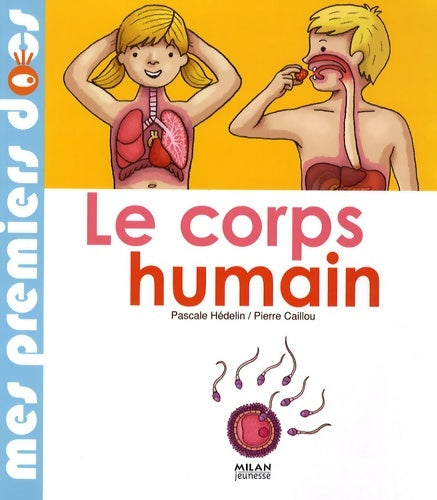 Livrenpoche : Le corps humain - Pierre Caillou - Livre