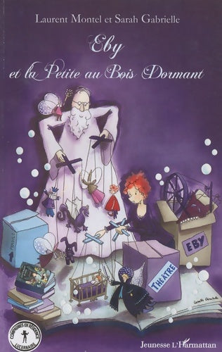 Livrenpoche : Eby et la petite au bois dormant - Laurent Montel - Livre