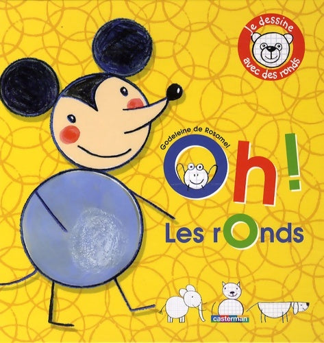 Livrenpoche : Oh ! les ronds : Je dessine avec des ronds - Godeleine De Rosamel - Livre