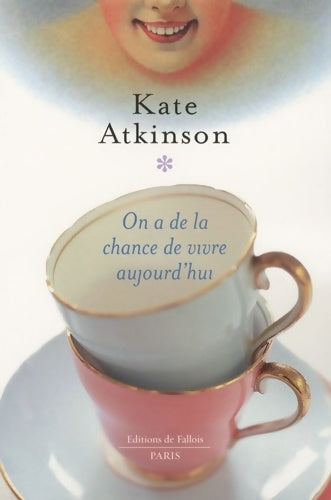 Livrenpoche : On a la chance de vivre aujourd'hui - Atkinson-k - Livre