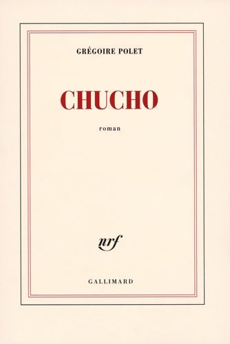 Livrenpoche : Chucho - Grégoire Polet - Livre