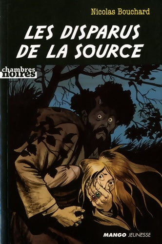 Livrenpoche : Les disparus de la source - Nicolas Bouchard - Livre