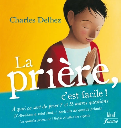 Livrenpoche : La prière c'est facile ! - Charles Delhez - Livre