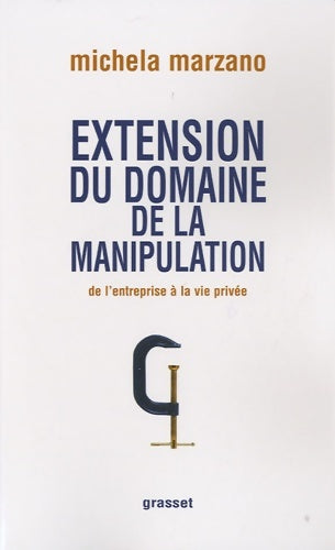 Livrenpoche : Extension du domaine de la manipulation - Michela Marzano - Livre