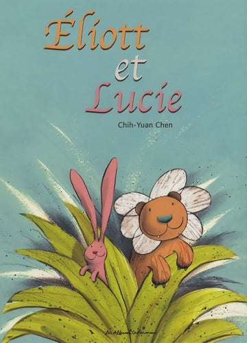 Livrenpoche : Eliott et lucie - Chih-yuan Chen - Livre