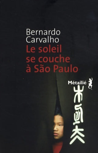 Livrenpoche : Le soleil se couche à sao paulo - Bernardo Carvalho - Livre