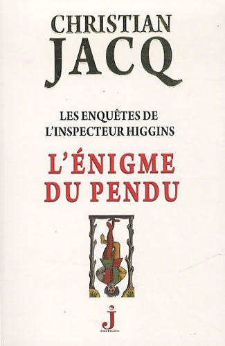 Livrenpoche : Les enquêtes de l'inspecteur Higgins Tome VII : L'énigme du pendu - Christian Jacq - Livre
