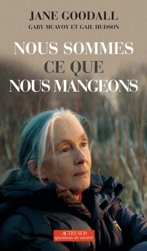 Livrenpoche : Nous sommes ce que nous mangeons - Jane Goodall, Gail Hudson, Gary McAvoy - Livre