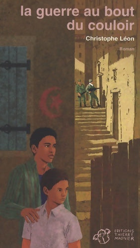 Livrenpoche : La guerre au bout du couloir - Christophe Léon - Livre
