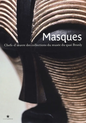 Livrenpoche : Masques : Chefs-d'oeuvre des collections du musée du quai branly - Yves Le Fur - Livre