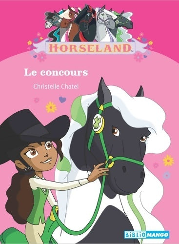 Livrenpoche : Horseland : Le concours - Christelle Chatel - Livre