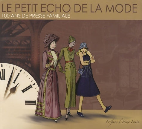 Livrenpoche : Le petit echo de la mode : 100 ans de presse familiale - Jean-Claude Isard - Livre