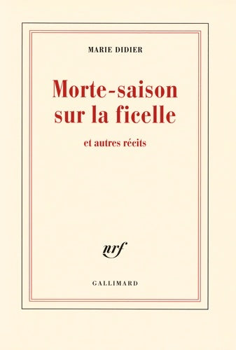 Livrenpoche : Morte-saison sur la ficelle et autres récits - Marie Didier - Livre