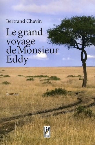 Livrenpoche : Le grand voyage de monsieur eddy - Bertrand Chavin - Livre