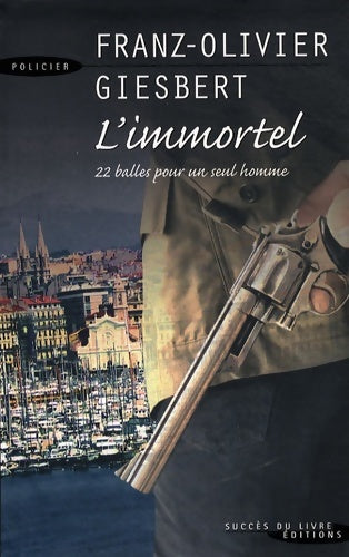 Livrenpoche : L'immortel - Franz-Olivier Giesbert - Livre