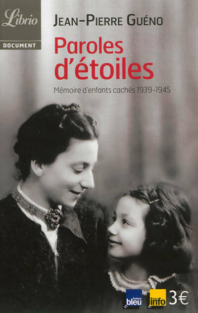 Livrenpoche : Paroles d'étoiles : mémoires d'enfants cachés (1939-1945) - Jean-Pierre Guéno - Livre