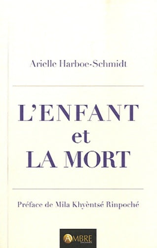 Livrenpoche : L'enfant et la mort - Arielle Harboe-Schmidt - Livre