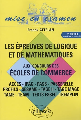 Livrenpoche : Les épreuves de logique et de mathématiques - Franck Attelan - Livre