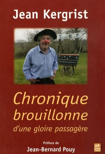 Livrenpoche : Chronique brouillonne d'un gloire passagère - Jean Kergrist - Livre