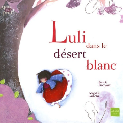 Livrenpoche : Luli dans le désert blanc - Benoît Broyart - Livre