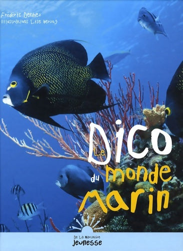 Livrenpoche : Le dico du monde marin - Frédéric Denhez - Livre