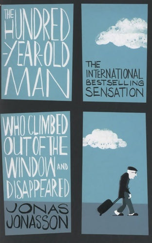 Livrenpoche : The hundred-year-old man who climbed out of the window and disappeared - Jonas Jonasson - Livre
