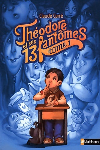 Livrenpoche : Théodore et ses 13 fantômes Tome I - Claude Carré - Livre