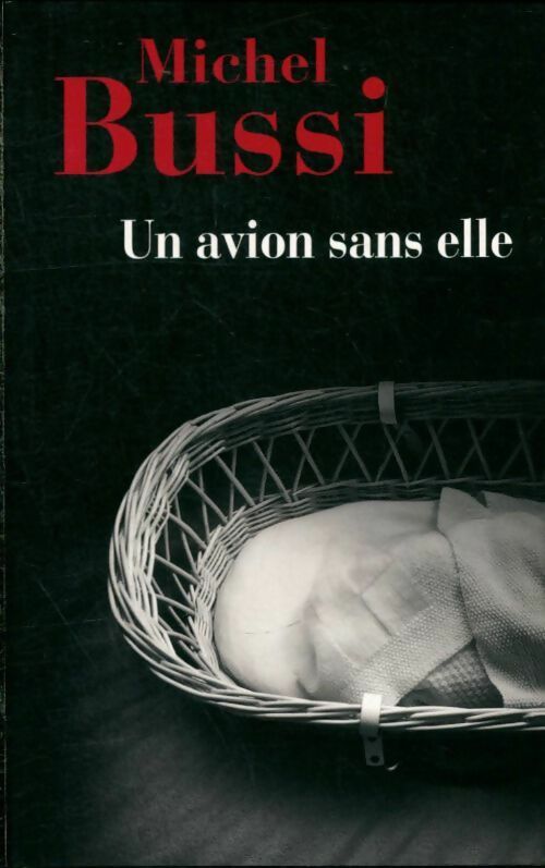 Un avion sans elle - Michel Bussi - Livre