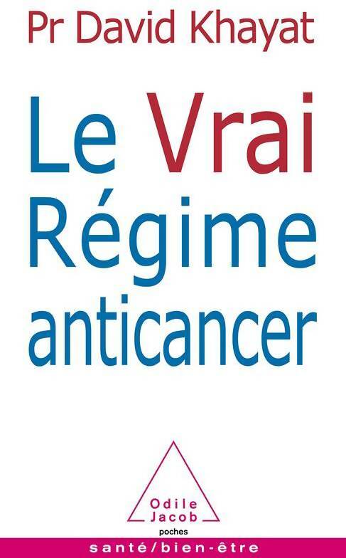 Livrenpoche : Le vrai régime anticancer - David Khayat - Livre