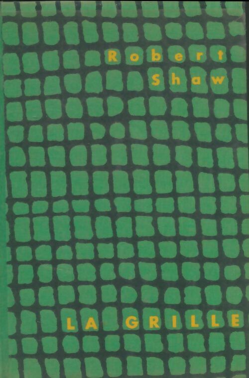 Livrenpoche : La grille - Robert Shaw - Livre
