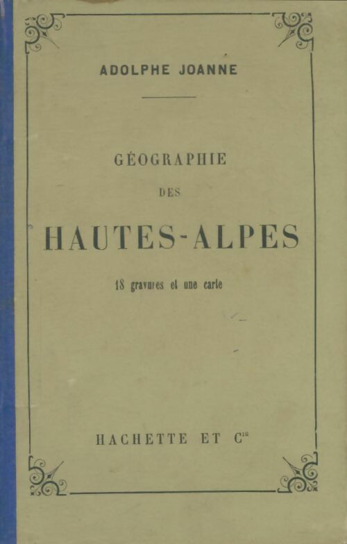 Livrenpoche : Géographie des Hautes-Alpes - Adolphe Joanne - Livre
