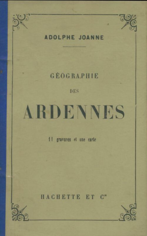 Livrenpoche : Géographie des Ardennes - Adolphe Joanne - Livre