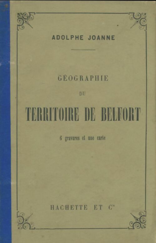 Livrenpoche : Géographie du territoire de Belfort - Adolphe Joanne - Livre