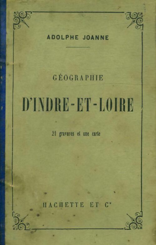 Livrenpoche : Géographie d'Indre-et-Loire - Adolphe Joanne - Livre
