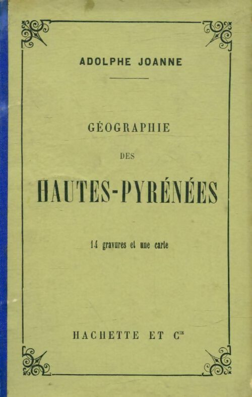 Livrenpoche : Géographie des Hautes-Pyrénées - Adolphe Joanne - Livre
